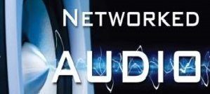 Choosing the right Networked Audio